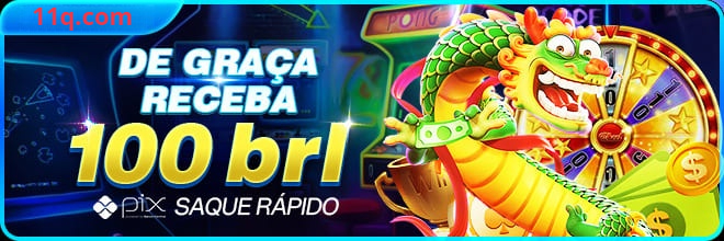 11q Ganhe R$ 100,00 Gratis